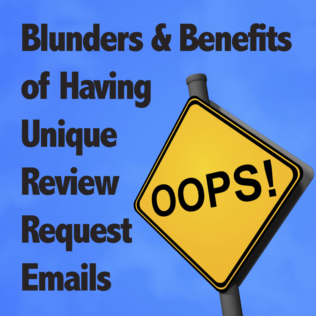 Blunders & Benefits of Having Unique Review Request Emails - Full-Time FBA