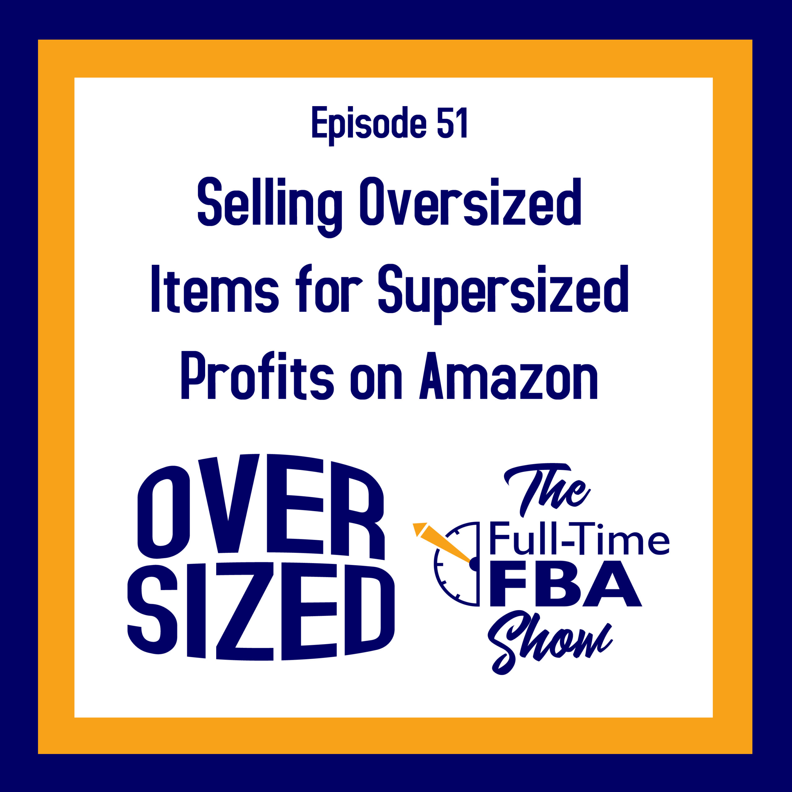 podcast-episode-051-selling-oversized-items-for-supersized-profits-on