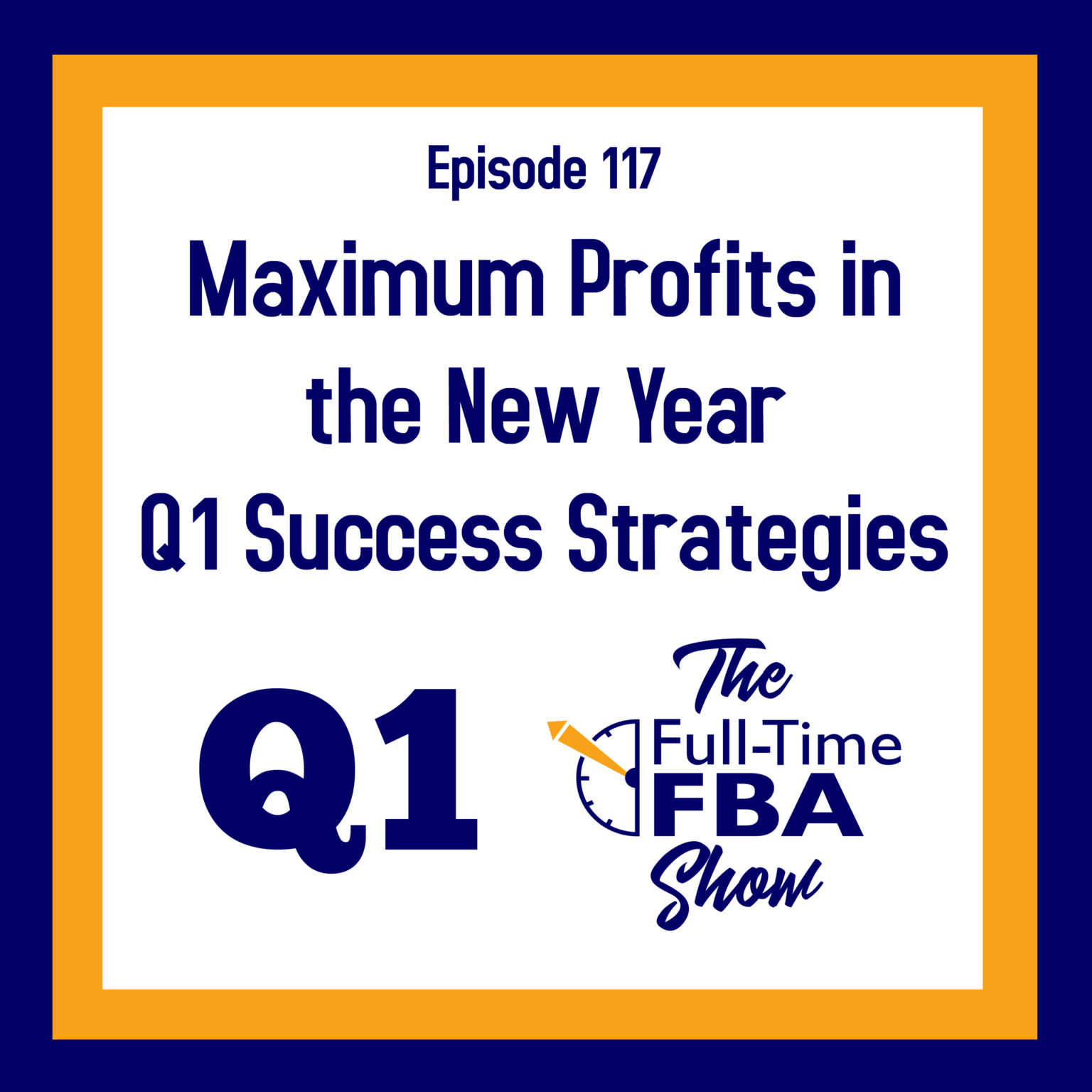 podcast-episode-117-maximum-profits-in-the-new-year-q1-success