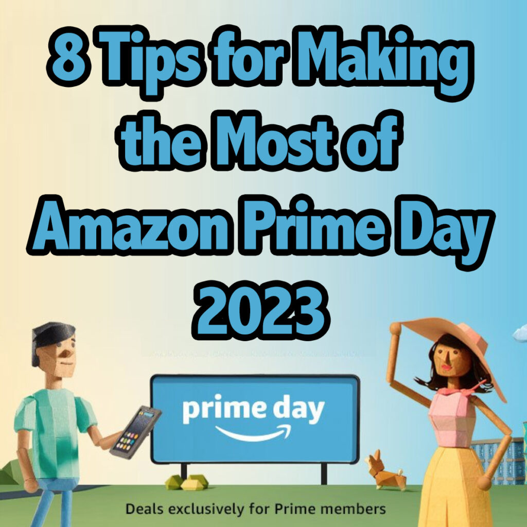 8 Tips for Making the Most of Amazon Prime Day FullTime FBA